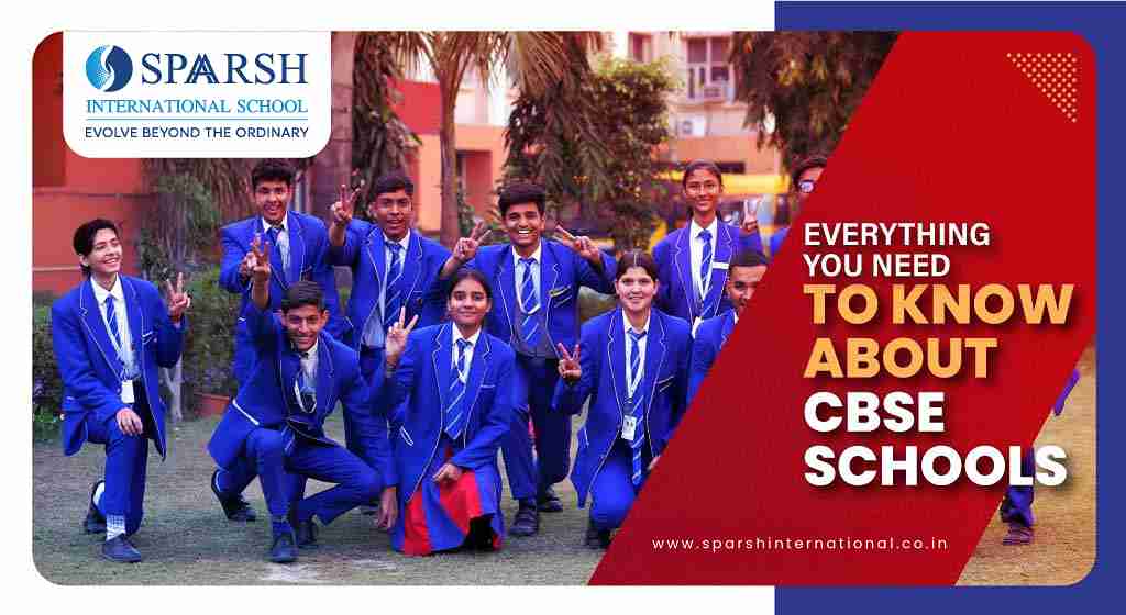 Everything You Need to Know About CBSE Schools